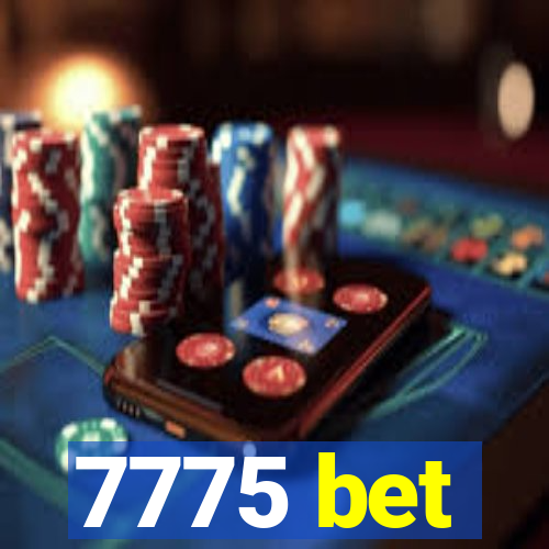 7775 bet